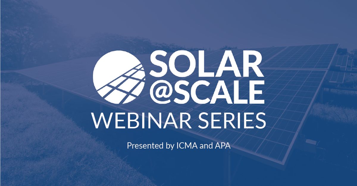 Solar@Scale Webinar Series Presented by ICMA and APA logo