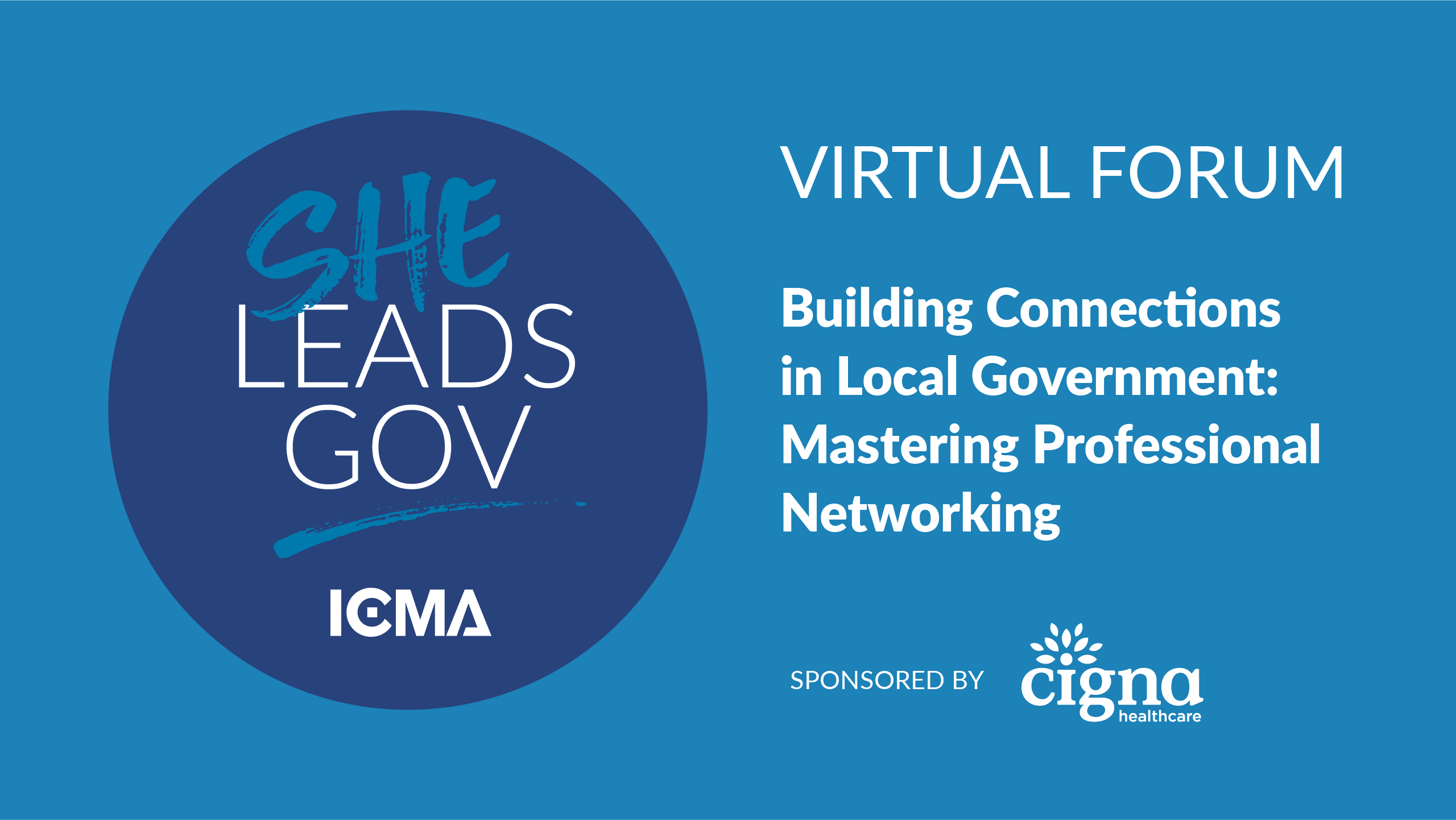 SheLeadsGov Virtual Forum - Building Connections in Local Government: Mastering Professional Networking