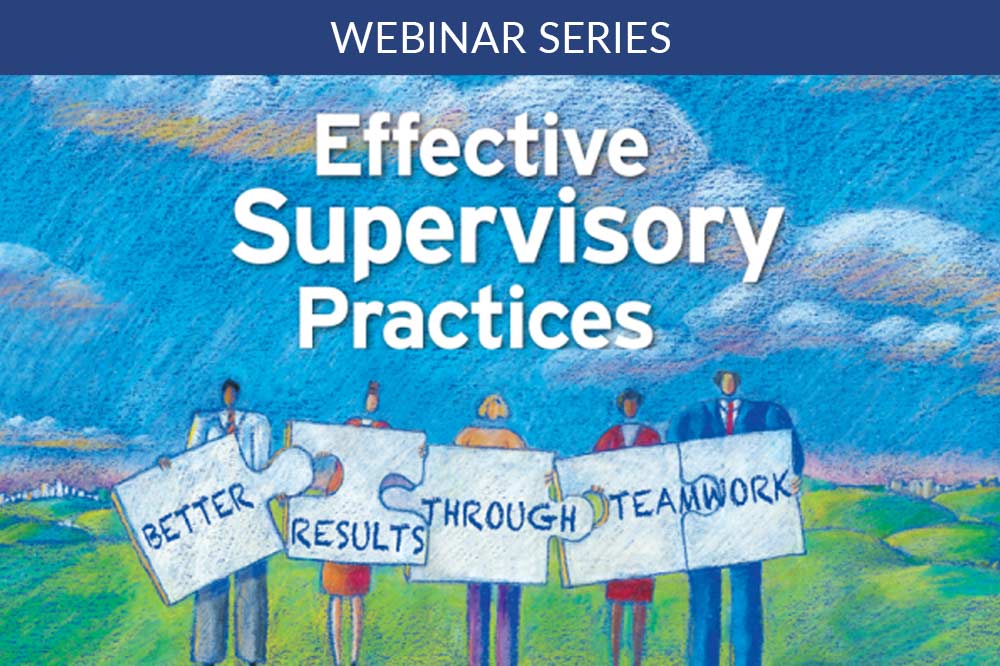 effective supervisory practices webinar series