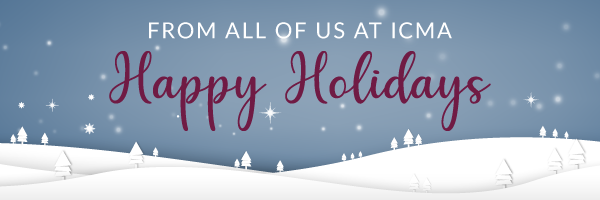 happy holidays happy holidays from all of us at icma