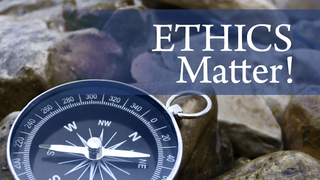 Ethics Matter!